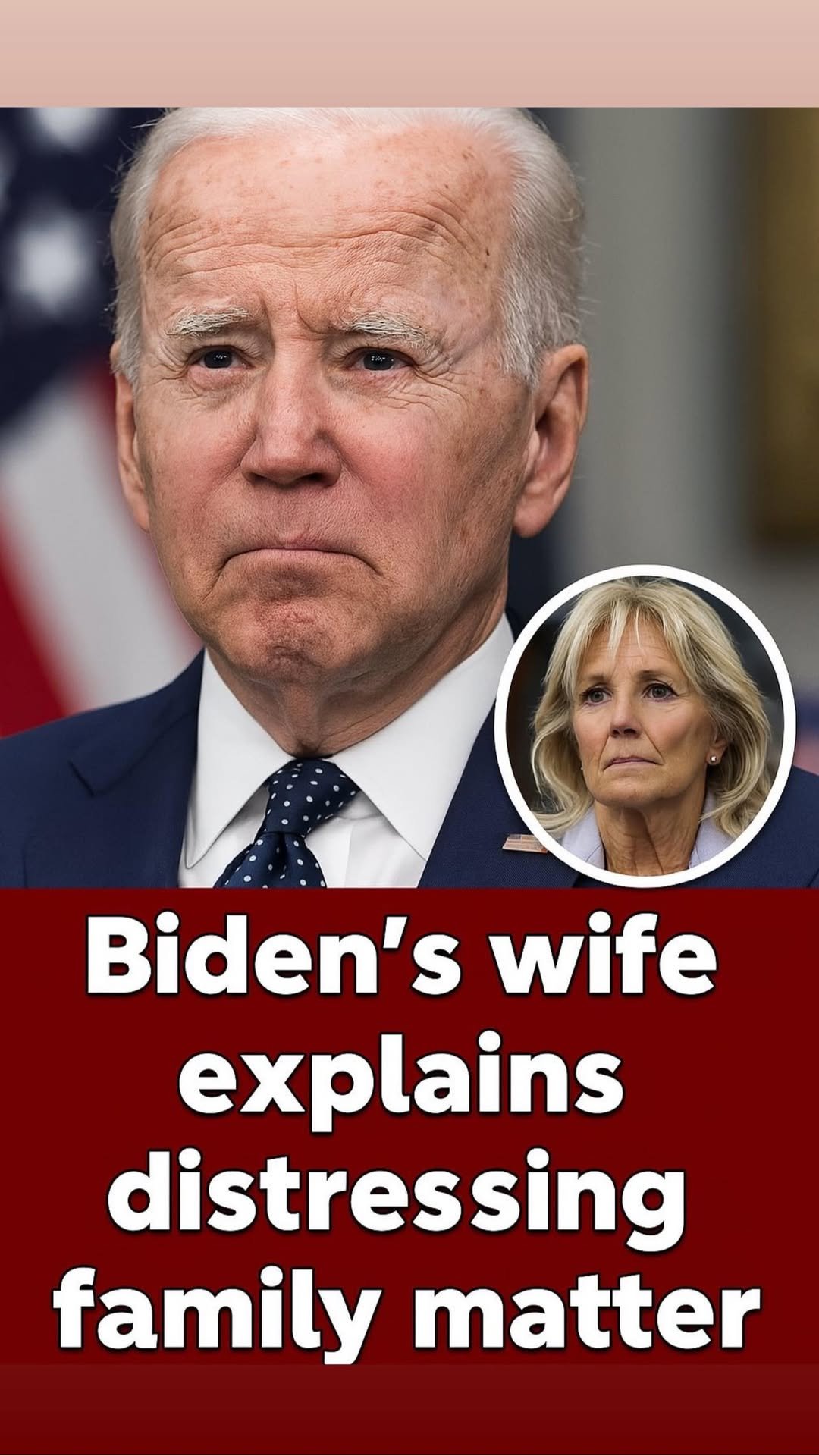 Jill Biden Explains Distressing Family Matter: “We’ve Been Quiet, But It’s Time to Share”